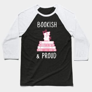 bookish and proud Baseball T-Shirt